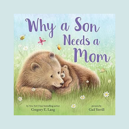 Why a Son Needs a Mom
